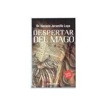 Imagen de archivo de DESPERTAR DEL MAGO, EL [Paperback] by JARAMILLO LOYA, HORACIO a la venta por Iridium_Books
