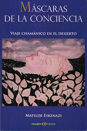 Imagen de archivo de MASCARAS DE LA CONCIENCIA by ESKENAZI MATILDE [Paperback] by MATILDE ESKENAZI a la venta por Iridium_Books