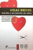 Stock image for Vidas Breves: Suicidio y Accidentes de Ninos for sale by Iridium_Books