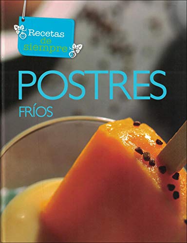 9786077965947: Recetas de Siempre - Postres frios