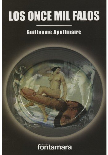 LOS ONCE MIL FALOS (9786077971436) by Guillaume Apollinaire