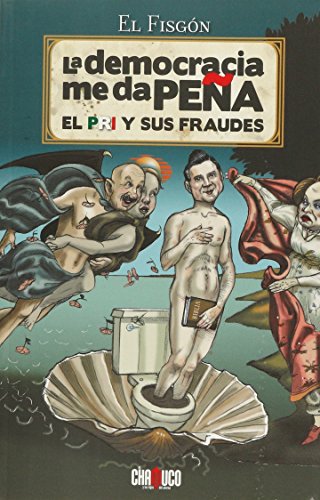 Imagen de archivo de La Democracia Me Da Pea a la venta por GF Books, Inc.