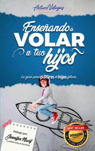 Beispielbild fr Enseando A Volar A Tus Hijos: La Gua Para Padres De Hijos Felices (Spanish Edition) zum Verkauf von Book Deals