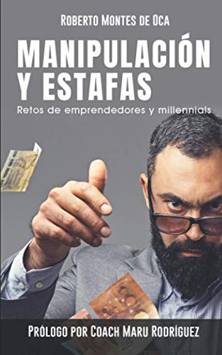 Imagen de archivo de Manipulacin y Estafas: Retos de emprendedores y millennials (Spanish Edition) a la venta por Book Deals