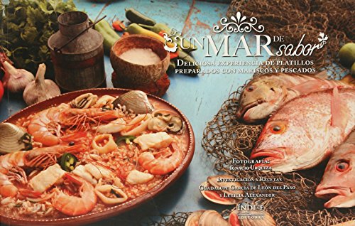 9786077976059: Un Mar De Sabor. Deliciosa Experiencia De Platillos Preparados Con Mariscos Y Pescado