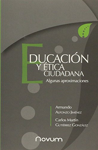 Imagen de archivo de EDUCACION Y ETICA CIUDADANA. ALGUNAS APROXIMACIONES a la venta por Iridium_Books