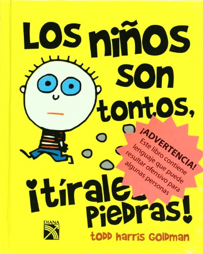 Imagen de archivo de Los ninos son tontos, i tirales piedras!/ Kids are Dumb, Throw Rocks at Them!: Y Hacen Que Quiera Vomitar a la venta por medimops