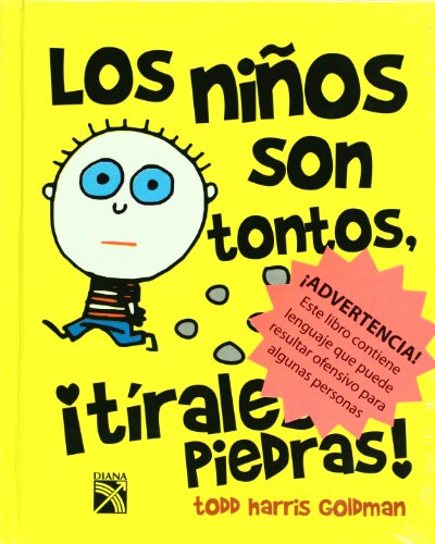 9786078000081: Los ninos son tontos, tirales piedras! (Spanish Edition)