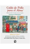 Imagen de archivo de Caldo de pollo para el alma / Chicken soup for the soul (Sopa De Pollo Para El Alma / Chicken Soup for the Soul) (Spanish Edition) a la venta por Iridium_Books