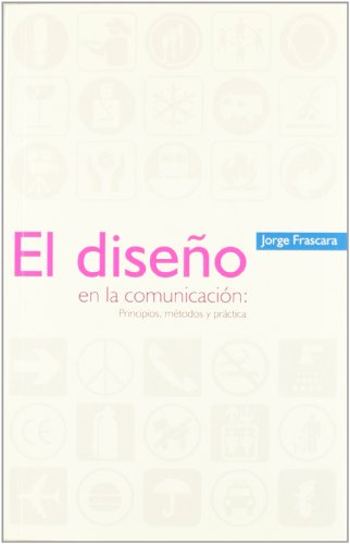 Imagen de archivo de DISEO EN LA COMUNICACIN: Principios, mtodos y prctica a la venta por KALAMO LIBROS, S.L.