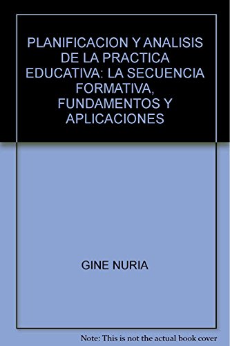 9786078126248: planificacion y analisis de la practica educativa: la secuencia formativa, fundamentos y aplicaciones