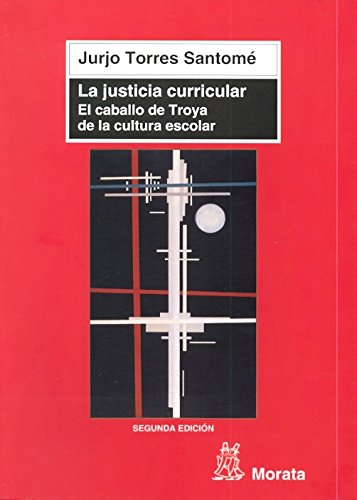Imagen de archivo de JUSTICIA CURRICULAR,LA: EL CABALLO DE TR a la venta por GF Books, Inc.
