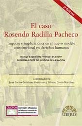 Stock image for CASO ROSENDO PADILLA PACHECO, EL. IMPACTO E IMPLICACIONES EN EL NUEVO MODELO CONSTITUCIONAL EN DERECHOS HUMANOS / 2 ED. for sale by Iridium_Books