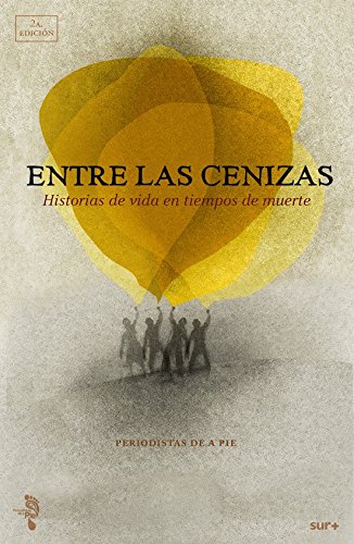 Stock image for Entre las cenizas (Periodistas de a pie) for sale by Iridium_Books