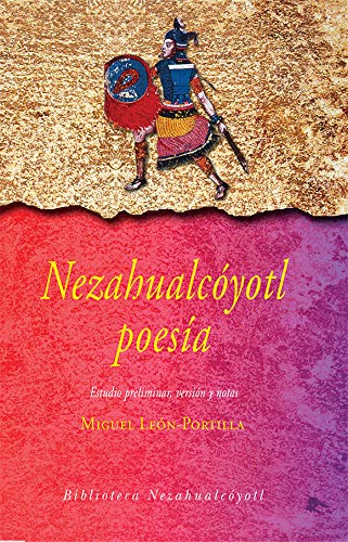 Imagen de archivo de Nezahualcyotl Poesa [Paperback] by Miguel Len-Portilla a la venta por Iridium_Books