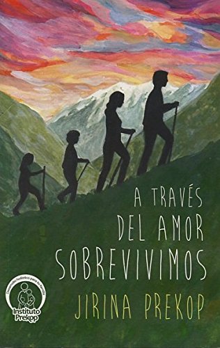 Stock image for A TRAVES DEL AMOR SOBREVIVIMOS for sale by Iridium_Books