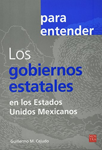 Imagen de archivo de Los Gobiernos Estatales: En Los Estados UNI OS Mexicanos a la venta por Half Price Books Inc.