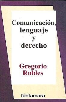 Beispielbild fr Comunicacin, lenguaje y Derecho algunas ideas sobre la teora comunicacional del Derecho zum Verkauf von MARCIAL PONS LIBRERO