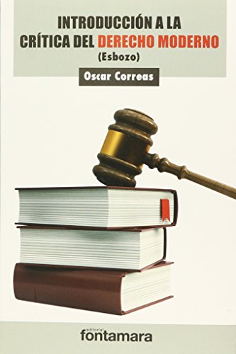 9786078252572: Introduccion A La Critica Del Derecho Moderno