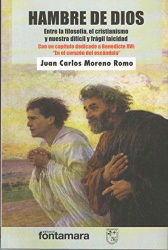 Stock image for HAMBRE DE DIOS. ENTRE LA FILOSOFA, EL CRISTIANISMO Y NUESTRA DIFCIL Y FRGI. for sale by Iridium_Books