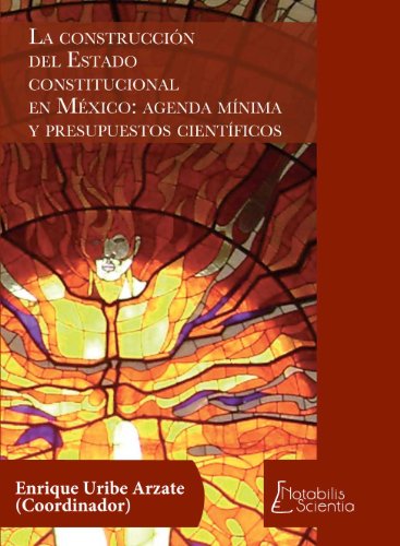 Imagen de archivo de LA CONSTRUCCIN DEL ESTADO CONSTITUCIONAL EN MXICO: AGENDA MINIMA Y PRESUPUE. a la venta por Iridium_Books