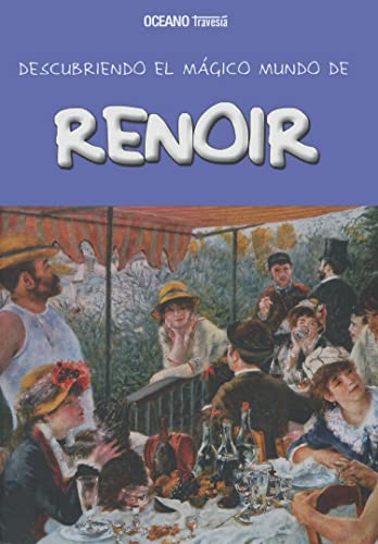 Imagen de archivo de DESCUBRE EL MAGICO MUNDO DE RENOIR a la venta por KALAMO LIBROS, S.L.