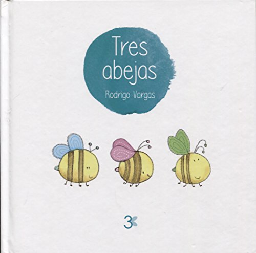 Imagen de archivo de Tres abejas (Spanish Edition) a la venta por GF Books, Inc.