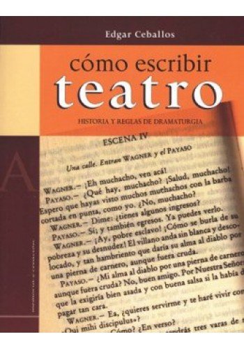 Imagen de archivo de Como Escribir Teatro: Historia Y Reglas De Dramaturgia a la venta por Iridium_Books