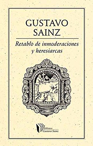 Imagen de archivo de RETABLO DE INMODERACIONES Y HERESIARCAS a la venta por KALAMO LIBROS, S.L.