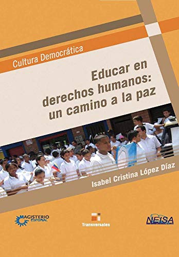 Stock image for EDUCAR EN DERECHOS HUMANOS UN CAMINO A LA PAZ for sale by Iridium_Books