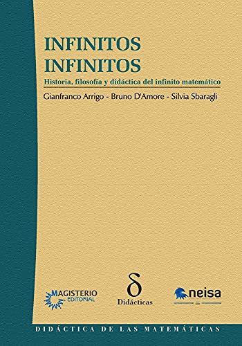 Stock image for INFINITOS INFINITOS. HISTORIA FILOSOFIA Y DIDACTICA DEL INFINITO MATEMATICO for sale by Iridium_Books