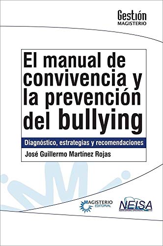 Stock image for MANUAL DE CONVIVENCIA Y LA PREVENCION DEL BULLYING, EL. DIAGNOSTICO ESTRATEGIAS Y RECOMENDACIONES for sale by Iridium_Books