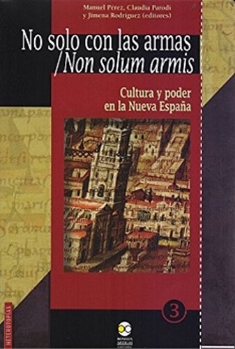 Imagen de archivo de NO SOLO CON LAS ARMAS/NON SOLUM ARMIS a la venta por Iridium_Books