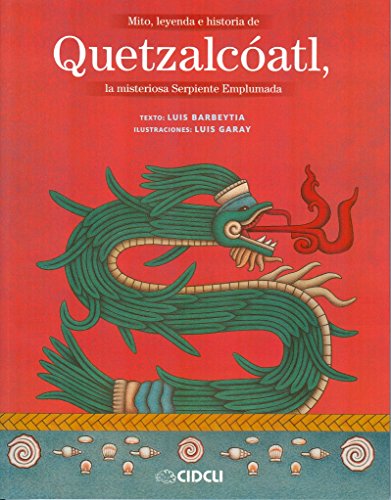 MITO, LEYENDA E HISTORIA DE QUETZALCOATL, .. - Luis Camarero:  9786078351404 - AbeBooks