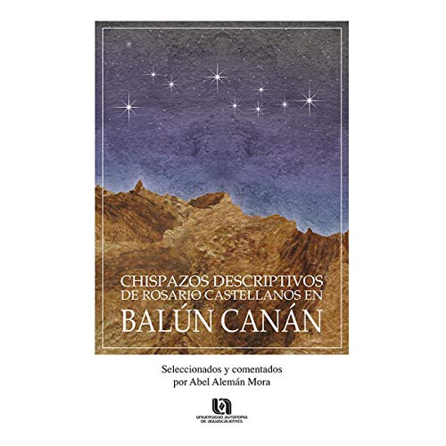 9786078359905: CHISPAZOS DESCRIPTIVOS DE ROSARIO CASTELLANOS EN BALUN CANAN. SELECCIONADOS Y CO
