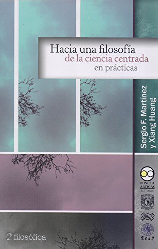 Imagen de archivo de HACIA UNA FILOSOFA DE LA CIENCIA CENTRADA EN PRCTICAS a la venta por AG Library