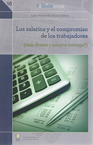 Beispielbild fr Salarios Y El Compromiso De Los Trabajadores, Los: (mas Dinero = ?mayor Entrega? zum Verkauf von Iridium_Books
