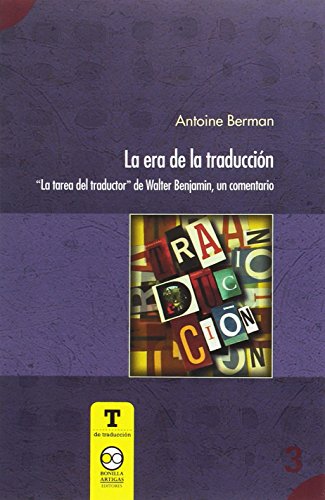 Imagen de archivo de La era de la traduccin (ENSAYO FILOSOFICO) Antonie Berman a la venta por VANLIBER