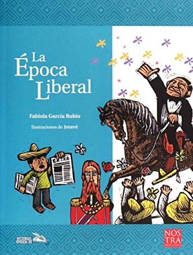 9786078469758: La poca Liberal (Historias De Verdad: Mxico)