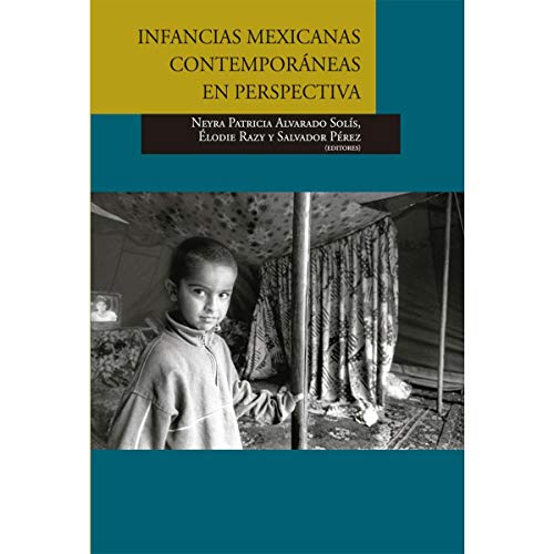 9786078500598: Infancias mexicanas contemporneas en perspectiva