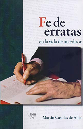 Stock image for Fe de erratas en la vida de un editor / Martn Casillas de Alba. for sale by Iberoamericana, Librera