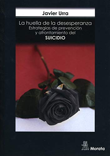 Imagen de archivo de HUELLA DE LA DESESPERANZA, LA. ESTRATEGIAS DE PREVENCION Y A a la venta por Iridium_Books