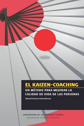Stock image for El kaizen-coaching: Un mtodo para mejorar la calidad de vida de las personas for sale by Books Unplugged