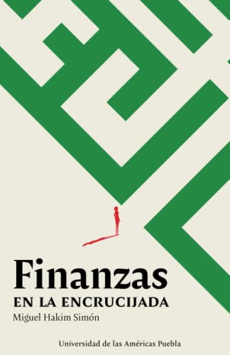 Stock image for Finanzas en la encrucijada (Spanish Edition) for sale by Books Unplugged