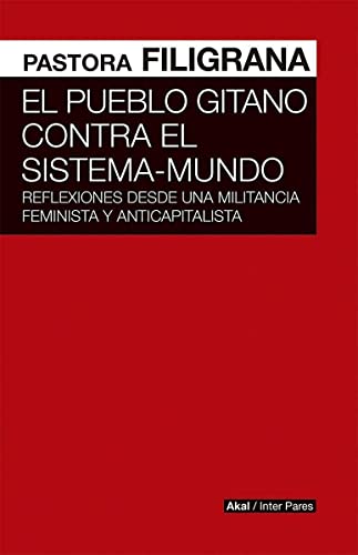 Imagen de archivo de PUEBLO GITANO CONTRA EL SISTEMA-MUNDO a la venta por Agapea Libros