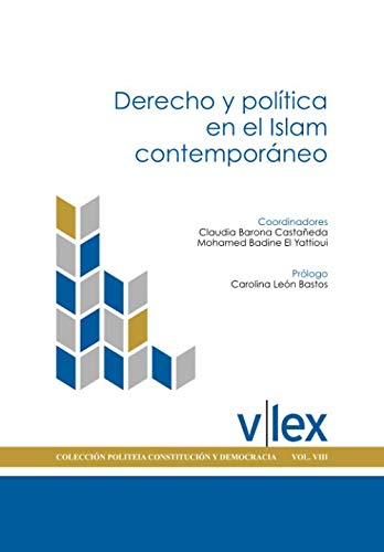 Beispielbild fr Derecho y poltica en el Islam contemporneo (Politeia Constitucin y Democracia) (Spanish Edition) zum Verkauf von Books Unplugged