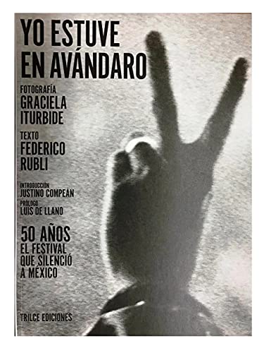 9786078745227: YO ESTUVE EN AVNDARO. Edicin 50 Aniversario. [Paperback] Graciela Iturbide