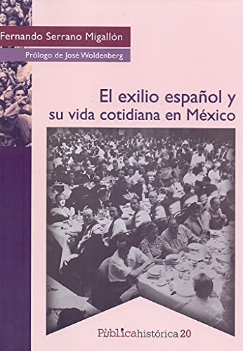 Imagen de archivo de EXILIO ESPAOL Y SU VIDA COTIDIANA EN MEXICO a la venta por AG Library