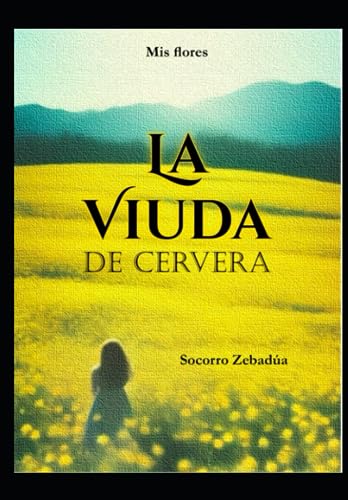Stock image for La Viuda de Cervera (Mis Flores) (Spanish Edition) for sale by Books Unplugged