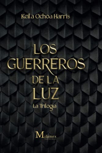 Imagen de archivo de Los Guerreros de la Luz: La Triloga (Spanish Edition) a la venta por Books Unplugged
